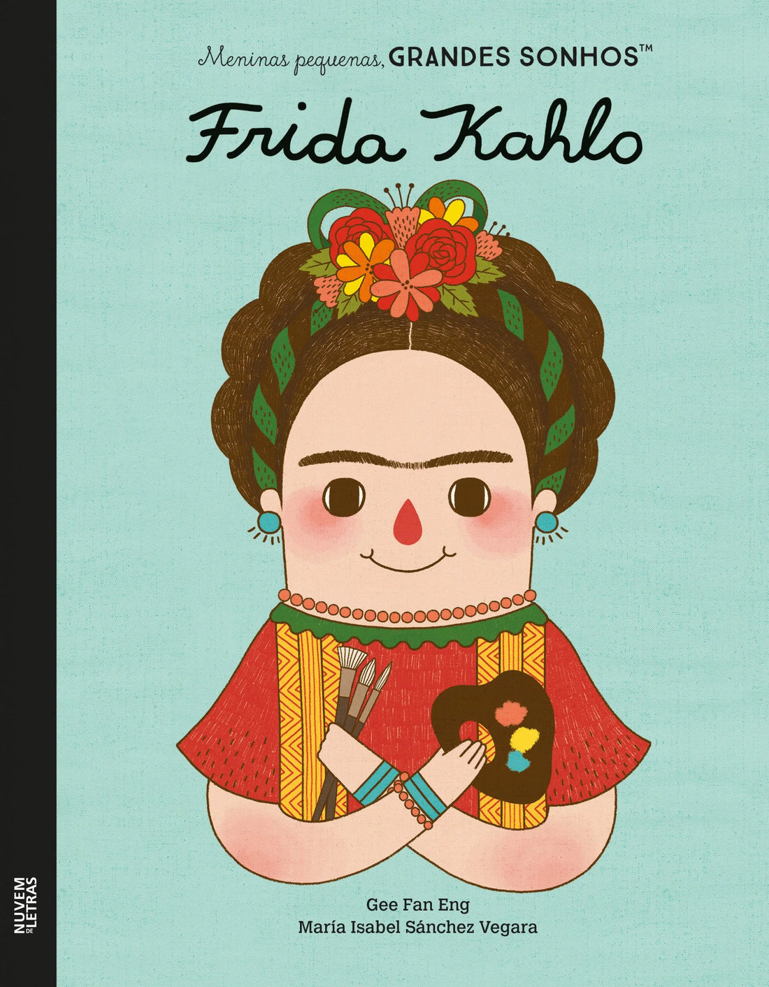 Meninos pequenos, grandes sonhos - Frida Kahlo